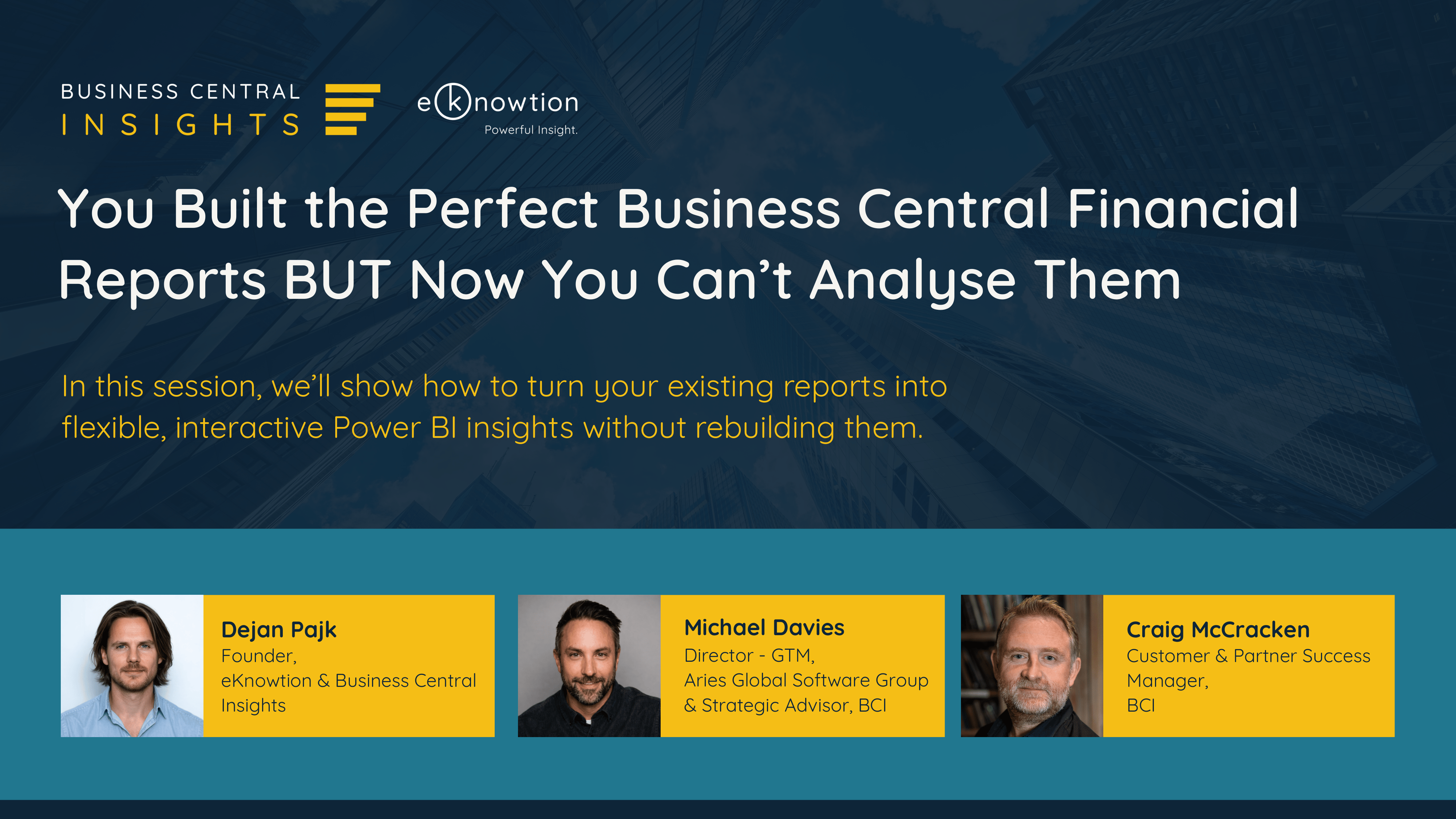 You Built The Perfect Business Central Financial Reports BUT Now You Can’t Analyse Them